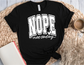 NOPE not Today TShirt