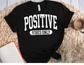 Positive Vibes Only Tshirt